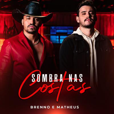 Sombra Nas Costas By Brenno & Matheus's cover