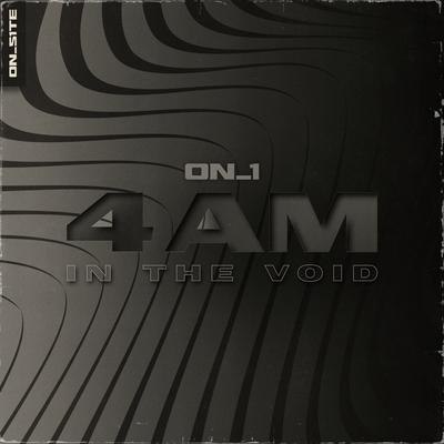 4AM IN THE VOID By ON_1's cover