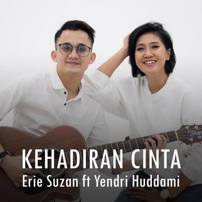 Kehadiran Cinta By Erie Suzan, Yendri Huddami's cover