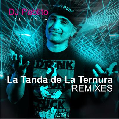 La Tanda de la Ternura Remixes's cover