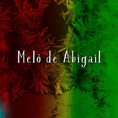 Melo de Abigail (Reggae) By Laercio Mister Produções's cover