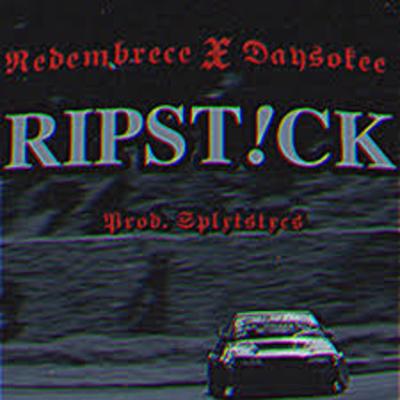 ripst!ck By REDEMBRECE, Day$okee's cover