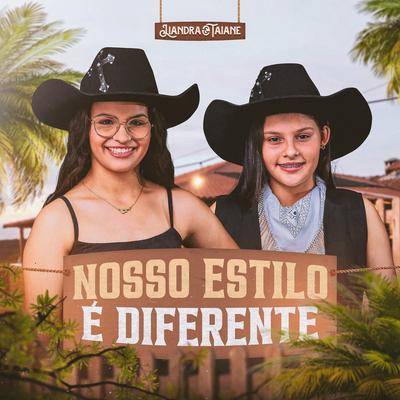 Nosso Estilo É Diferente By Liandra e Taiane's cover