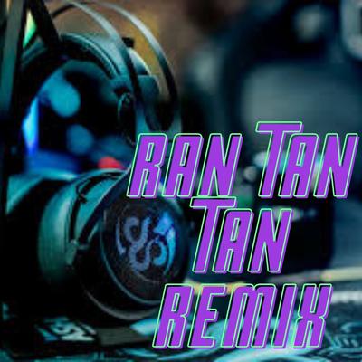 Ran Tan Tan Remix's cover