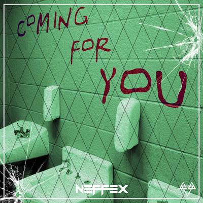 Coming for You By NEFFEX's cover