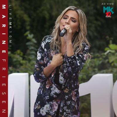 Marine Friesen (Ao Vivo) - Live MK 10 MI's cover