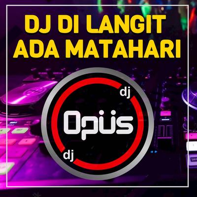 DJ Di Langit Ada Matahari's cover