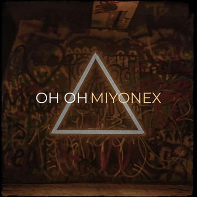 Oh Oh By miyonex's cover