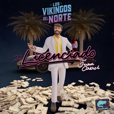 El Licenciado By Los Vikingos Del Norte, Juan Cirerol's cover
