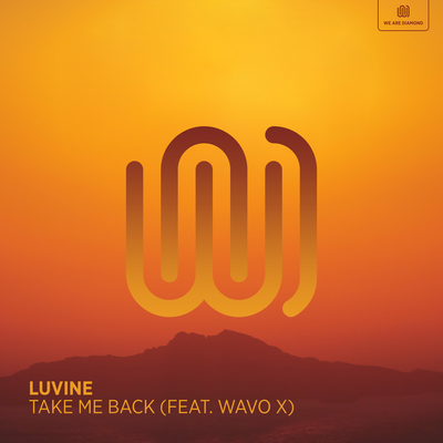 Take Me Back By Luvine, WAVO X's cover