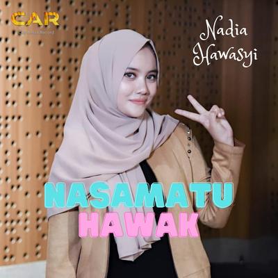 Nasamatu Hawak _ Nadia Hawasyi's cover