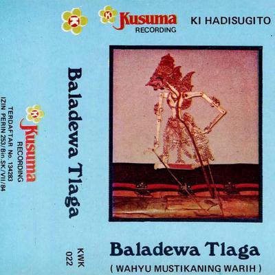 Wayang Kulit Ki Hadi Sugito Lakon Baladewa Tlaga's cover