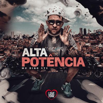 Alta Potência By Mc Digo STC, Love Funk's cover