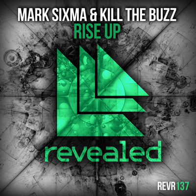 Rise Up By Mark Sixma, Kill The Buzz's cover