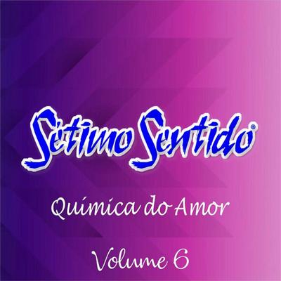 Química do Amor By Sétimo Sentido's cover
