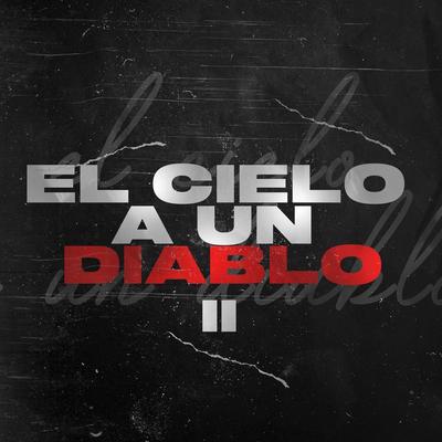 El Cielo a un Diablo II By Dj Kelo, Emma Danese, Nahuu Aguilar's cover