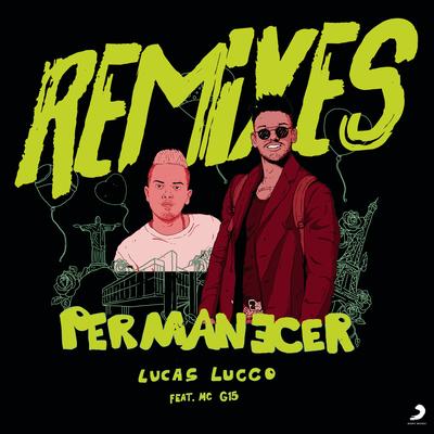 Permanecer (feat. MC G15) (LOCOS Remix) By Lucas Lucco, MC G15's cover