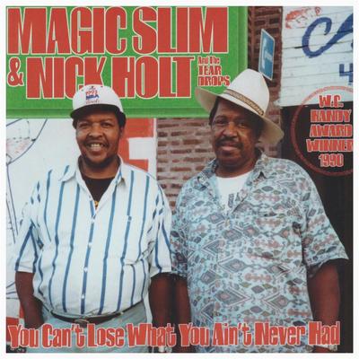 How Unlucky Can One Man Be By The Teardrops, Nick Holt, Magic Slim's cover