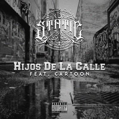 Hijos De La Calle By Static Mr. Unbreakable, Cartoon's cover