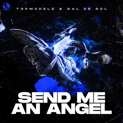 Send Me An Angel By Topmodelz, Sal De Sol's cover