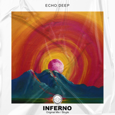 Inferno (Original Mix) By Echo Deep's cover