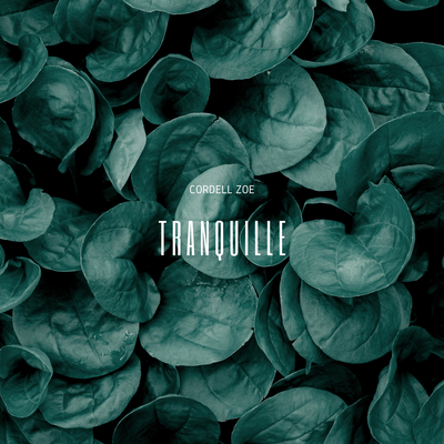 Tranquille By Cordell Zoe's cover