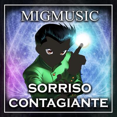 Sorriso Contagiante By MigMusic's cover