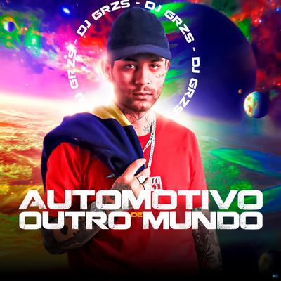 Automotivo de Outro Mundo (feat. Mc Gw) (feat. Mc Gw) By DJ GRZS, Mc Gw's cover