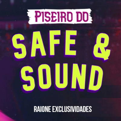 Piseiro Do Safe & Sound By Raione exclusividades's cover