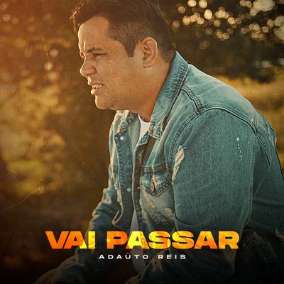 Vai Passar By ADAUTO REIS's cover