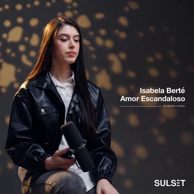 Amor Escandaloso By Isabela Berté's cover