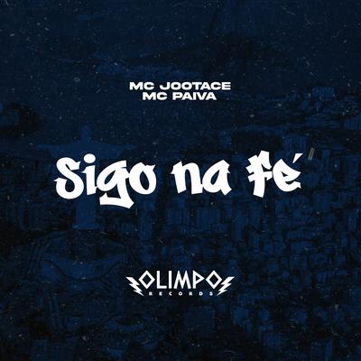 Sigo na Fé By MC Jootace, Mc Paiva's cover