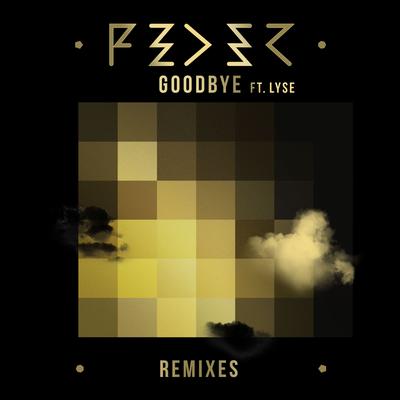 Goodbye (feat. Lyse) [Remixes]'s cover