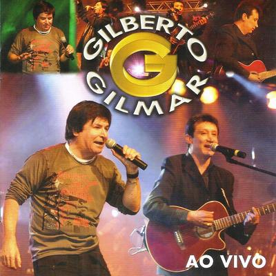 Assino Com X (Ao Vivo) By Gilberto e Gilmar's cover