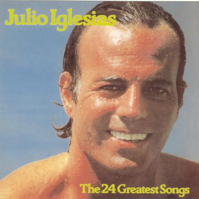 Quiereme Mucho (Yours) By Julio Iglesias's cover