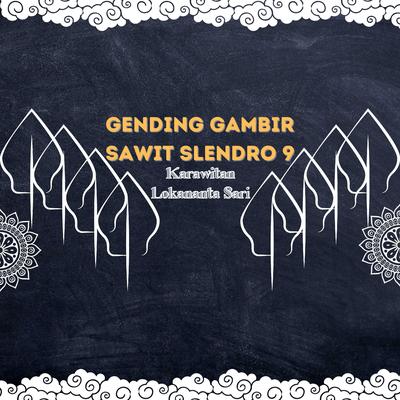 Gending Gambir Sawit Slendro 9's cover