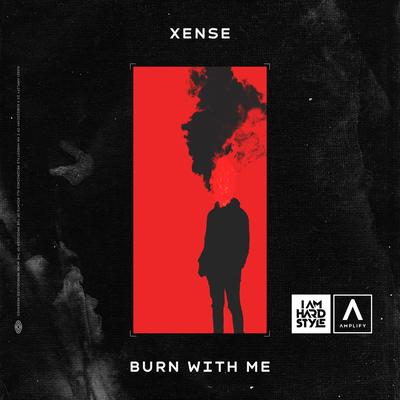 Burn With Me By Xense's cover