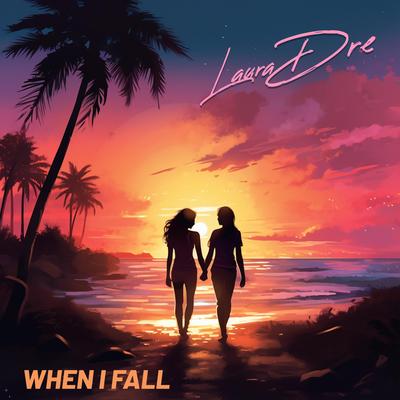 When I Fall By Laura Dre's cover