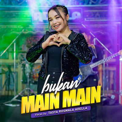 Bukan Main Main By Tasya Rosmala Adella's cover