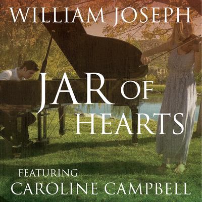 Jar of Hearts (feat. Caroline Campbell) By William Joseph, Caroline Campbell's cover
