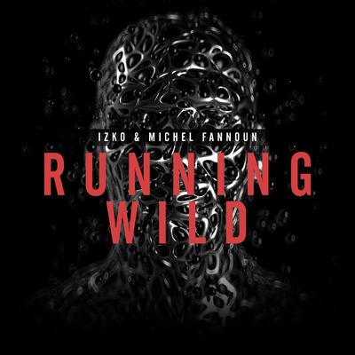 Running Wild By IZKO, Michel Fannoun's cover