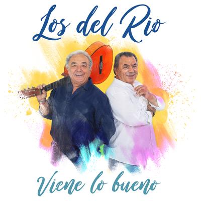 Viene Lo Bueno By Los Del Rio's cover