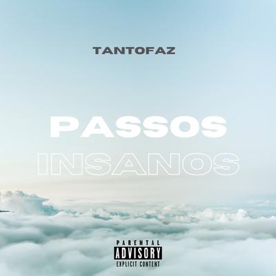 Passos Insanos By TantoFaz, SpeedFlow, More Core, Gustavo Jk's cover