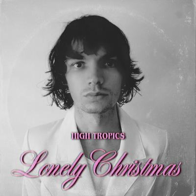 Lonely Christmas By High Tropics's cover