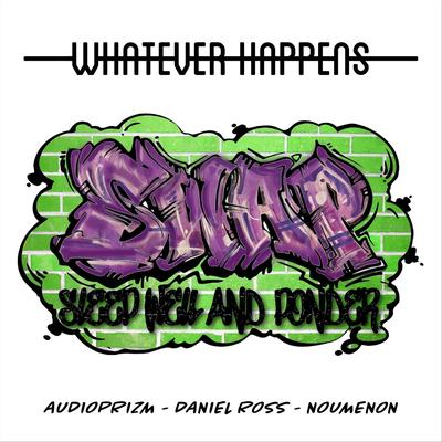 Whatever Happens By Sleep Well and Ponder's cover