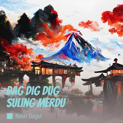 Dag Dig Dug Suling Merdu's cover