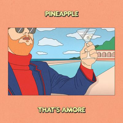 Pineapple / That's Amore's cover