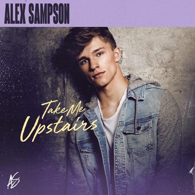 Take Me Upstairs By Alex Sampson's cover