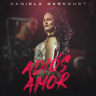 Adiós Amor By Daniela Darcourt's cover