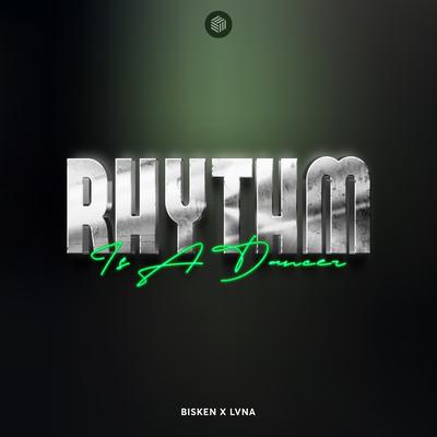 Rhythm Is A Dancer By Bisken, Lvna's cover